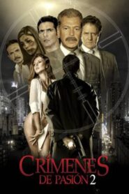 Crímenes de pasión 2 2017 on netflix