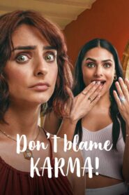 Don’t Blame Karma! 2022 on netflix