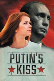 Putin’s Kiss 2011 on netflix