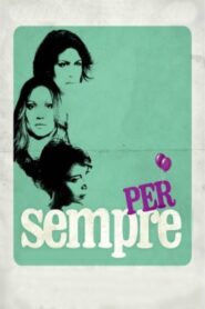 Per sempre 2016 on netflix