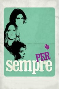 Per sempre 2016 on netflix