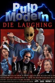 Pulp Modern: Die Laughing 2024 on netflix