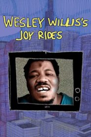 Wesley Willis’s Joyrides 2008 on netflix