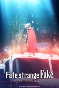 Fate/strange Fake -Whispers of Dawn- 2023 on netflix