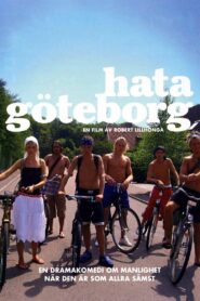 Hating Gothenburg 2007 on netflix