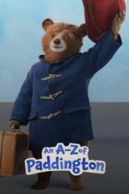 An A to Z of Paddington 2024 on netflix