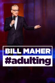 Bill Maher: #Adulting 2022 on netflix
