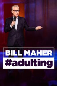 Bill Maher: #Adulting 2022 on netflix