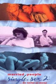 Married People, Single Sex 2: …For Better or Worse 1995 on netflix