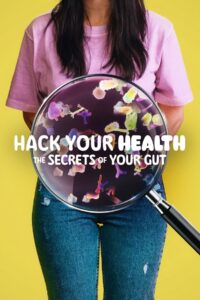 Hack Your Health: The Secrets of Your Gut 2024 on netflix