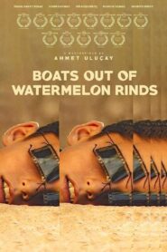 Boats Out of Watermelon Rinds 2004 on netflix