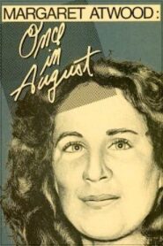 Margaret Atwood: Once in August 1984 on netflix
