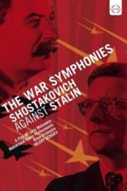 The War Symphonies: Shostakovich Against Stalin 1997 on netflix