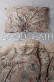 The Good Death 2018 on netflix