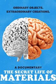 The Secret Life of Materials 2015 on netflix