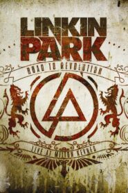 Linkin Park: Road to Revolution – Live at Milton Keynes 2008 on netflix