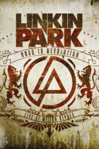 Linkin Park: Road to Revolution – Live at Milton Keynes 2008 on netflix