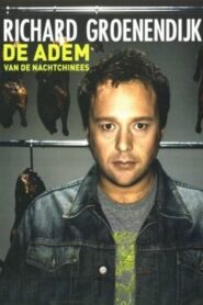 Richard Groenendijk: De Adem van de Nachtchinees 2005 on netflix