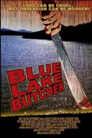 Blue Lake Butcher 2007 on netflix