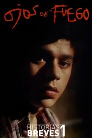 Historias Breves I: Ojos de fuego 1995 on netflix