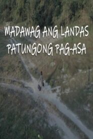 Madawag Ang Landas Patungong Pag-Asa 2022 on netflix