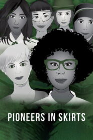 Pioneers in Skirts 2020 on netflix