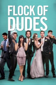 Flock of Dudes 2015 on netflix