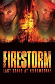 Firestorm: Last Stand at Yellowstone 2006 on netflix