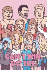 Can’t Win. Do Try. 2016 on netflix