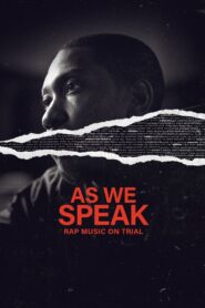 As We Speak: Rap Music on Trial 2024 on netflix