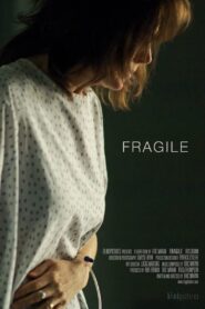 Fragile 2009 on netflix