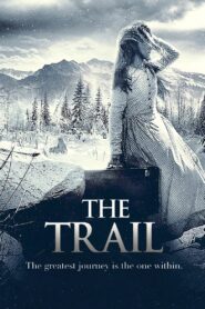 The Trail 2013 on netflix
