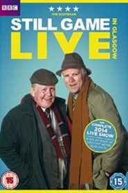 Still Game: Live in Glasgow 2014 on netflix