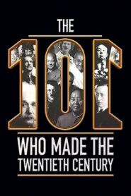 The 101 Who Made The Twentieth Century 2015 on netflix