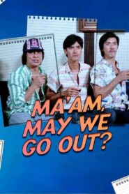 Ma’am, May We Go Out? 1985 on netflix
