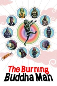 The Burning Buddha Man 2013 on netflix