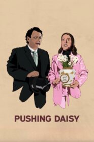 Pushing Daisy 2024 on netflix