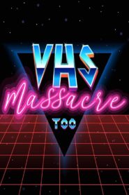 VHS Massacre Too 2020 on netflix