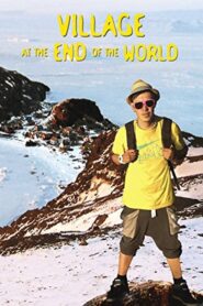 Village at the End of the World 2012 on netflix