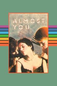 Almost You 1985 on netflix