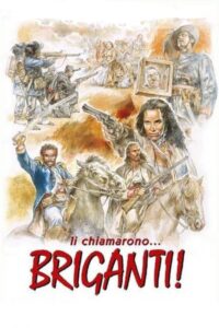 Li chiamarono… briganti! 1999 on netflix
