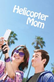 Helicopter Mom 2015 on netflix