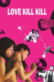 Love Kill Kill 2004 on netflix