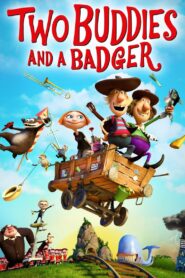 Two Buddies and a Badger 2015 on netflix