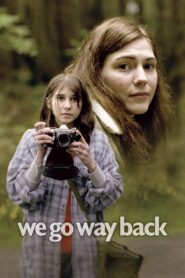 We Go Way Back 2006 on netflix