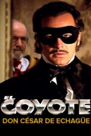 El Coyote: Don César de Echagüe 1998 on netflix