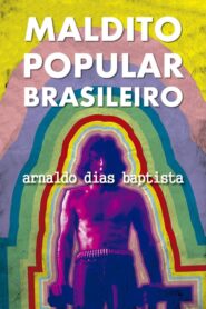 Maldito Popular Brasileiro: Arnaldo Dias Baptista 1993 on netflix