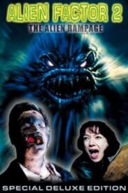 Alien Factor 2: The Alien Rampage 2001 on netflix