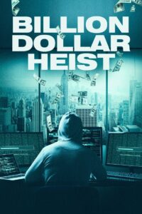 Billion Dollar Heist 2023 on netflix