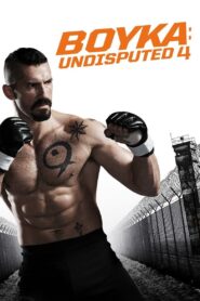 Boyka: Undisputed IV 2016 on netflix